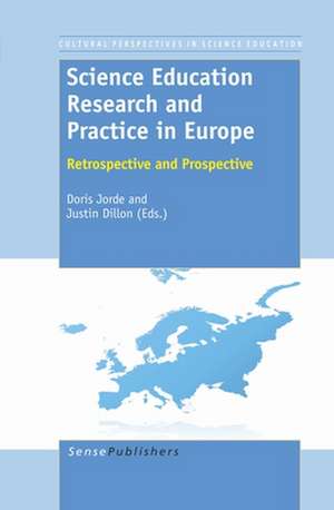 Science Education Research and Practice in Europe: Retrospective and Prospective de Doris Jorde