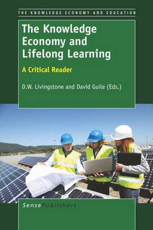 The Knowledge Economy and Lifelong Learning: A Critical Reader de D. W. Livingstone