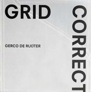 Gerco de Ruijter: Grid Corrections de P. Delpeut