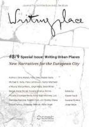 Writingplace Journal #8/9 Special Issue: Writing Urban Places de Holly Dale