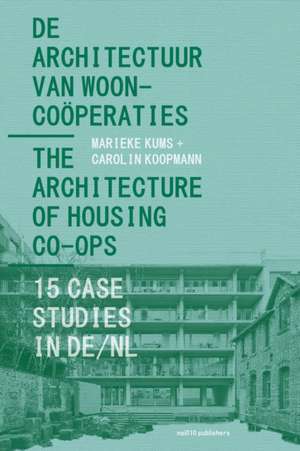 The Architecture of Housing Co-Ops de Marieke Kums