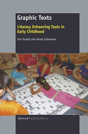 Graphic Texts: Literacy Enhancing Tools in Early Childhood de Eva Teubal