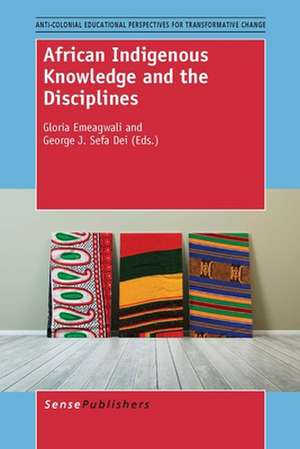 African Indigenous Knowledge and the Disciplines de Gloria Emeagwali