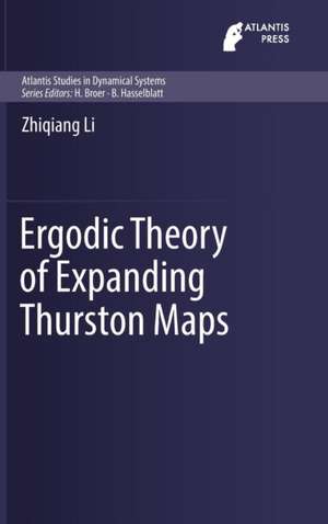 Ergodic Theory of Expanding Thurston Maps de Zhiqiang Li