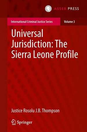 Universal Jurisdiction: The Sierra Leone Profile de Justice Bankole Thompson