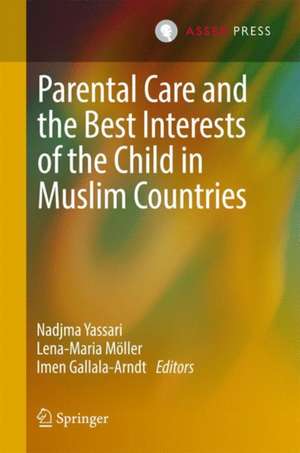 Parental Care and the Best Interests of the Child in Muslim Countries de Nadjma Yassari