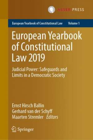 European Yearbook of Constitutional Law 2019: Judicial Power: Safeguards and Limits in a Democratic Society de Ernst Hirsch Ballin