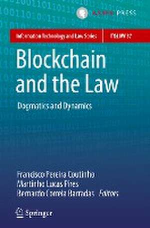 Blockchain and the Law: Dogmatics and Dynamics de Francisco Pereira Coutinho