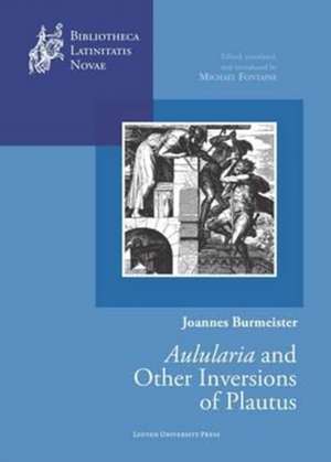 Joannes Burmeister: "Aulularia" and Other Inversions of Plautus de Joannes Burmeister