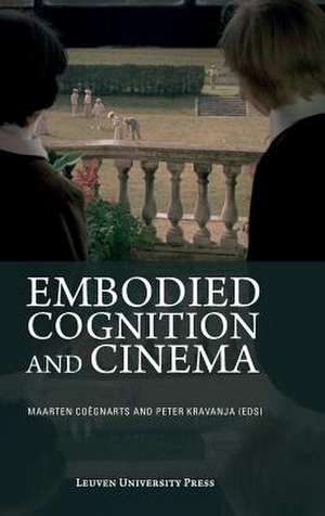 Embodied Cognition and Cinema de Mark Johnson