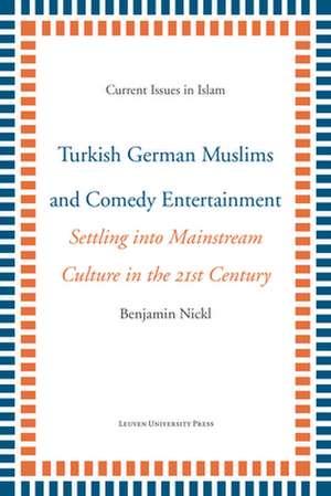 Nickl, B: Turkish German Muslims and Comedy Entertainment de Benjamin Nickl