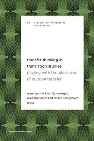 Transfer Thinking in Translation Studies de Maud Gonne