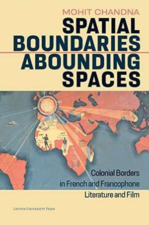 Spatial Boundaries, Abounding Spaces de Mohit Chandna