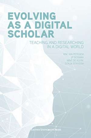 Evolving as a Digital Scholar de Wim van Petegem