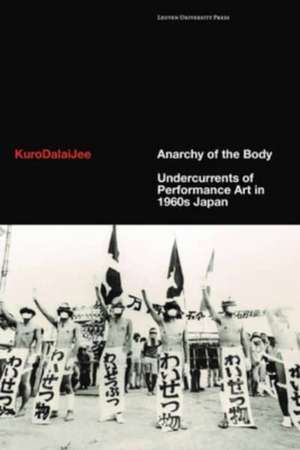 Anarchy of the Body de Kurodalaijee