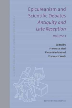 Epicureanism and Scientific Debates. Antiquity and Late Reception de Francesca Masi