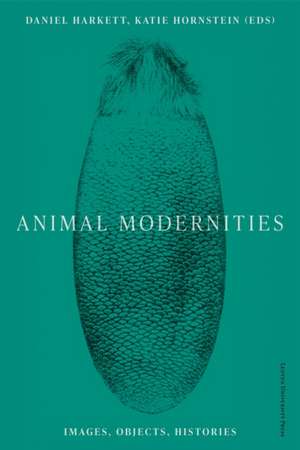 Animal Modernities de Daniel Harkett