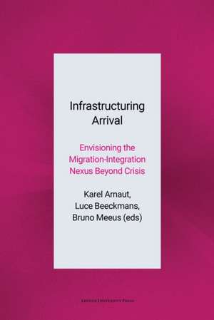 Infrastructuring Arrival de Karel Arnaut