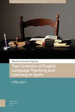 Two Centuries of English Language Teaching and L – 1769–1970 de Alberto Lombardero Capa