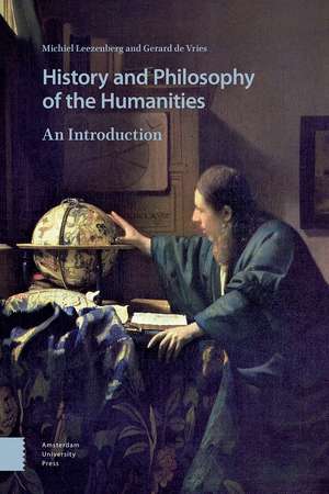 History and Philosophy of the Humanities: An Introduction de Michiel Leezenberg