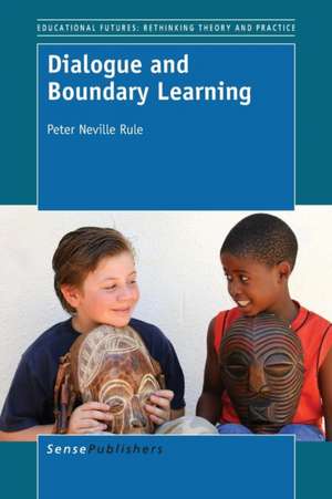 Dialogue and Boundary Learning de Peter Rule