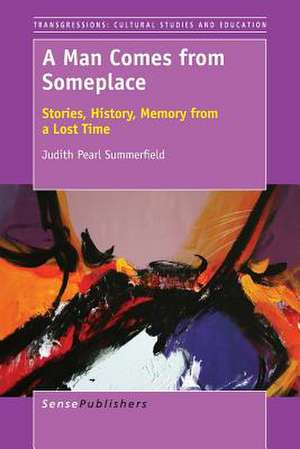 A Man Comes from Someplace de Judith Pearl Summerfield