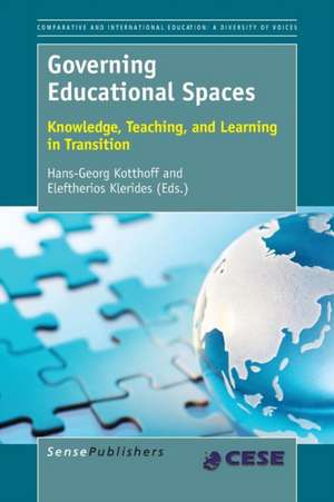 Governing Educational Spaces: Knowledge, Teaching, and Learning in Transition de Hans-Georg Kotthoff