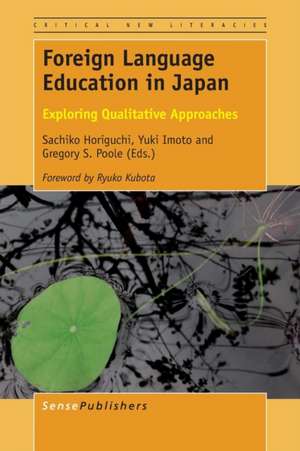 Foreign Language Education in Japan: Exploring Qualitative Approaches de Sachiko Horiguchi