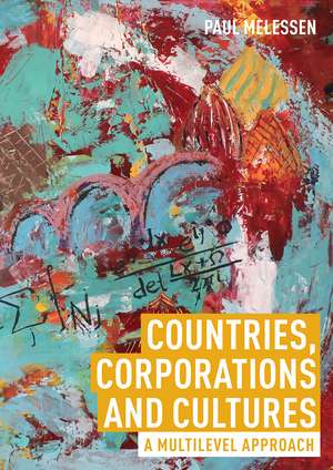 Countries, Corporations and Cultures: A Multilevel Approach de Paul Melessen