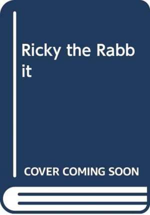 RICKY THE RABBIT