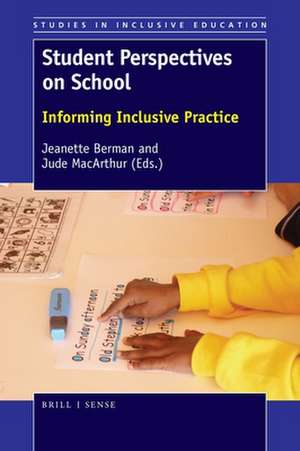 Student Perspectives on School: Informing Inclusive Practice de Jeanette Berman