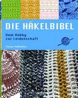 Die Häkelbibel de Tracey Todhunter