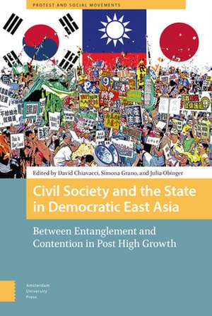 Civil Society and the State in Democratic East A – Between Entanglement and Contention in Post High Growth de David Chiavacci