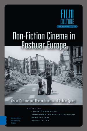 Non-Fiction Cinema in Postwar Europe de Johannes Praetorius-Rhein