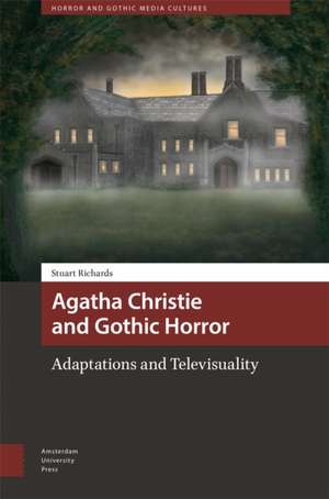 Agatha Christie and Gothic Horror de Stuart Richards