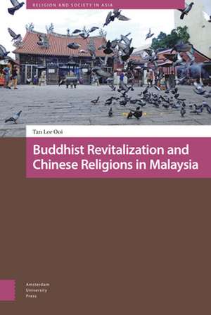 Buddhist Revitalization and Chinese Religions in Malaysia de Lee Ooi Tan