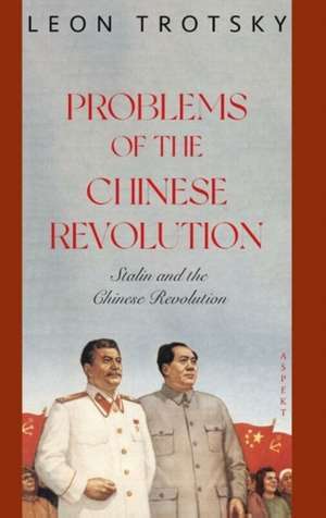 Problems of the Chinese Revolution de Leon Trotsky