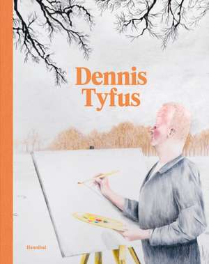 Dennis Tyfus de Dennis Tyfus