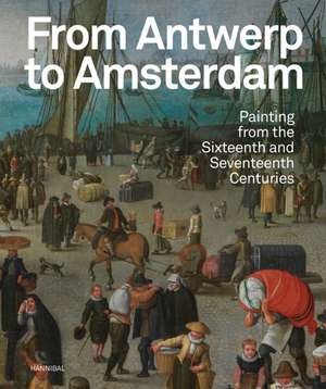 From Antwerp to Amsterdam de E. A. Dorst