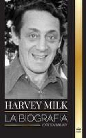 Harvey Milk de United Library