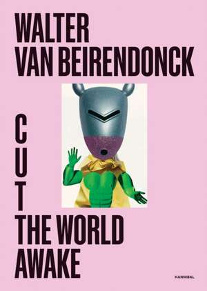 Cut the World Awake de Walter Van Beirendonck