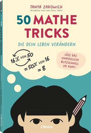 50 Mathe-Tricks de Tanya Zakowich