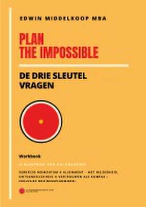 Middelkoop, M: Plan the Impossible Workbook