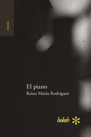 El piano de Reina María Rodríguez
