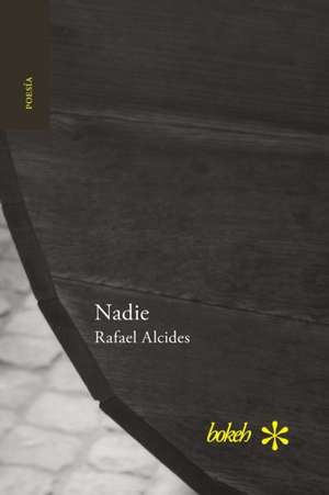 Nadie de Rafael Alcides