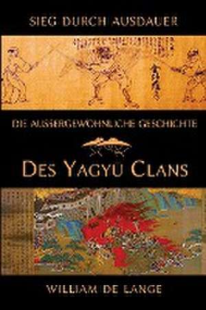 De Lange, W: Die außergewöhnliche Geschichte des Yagyu-Clans