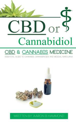 CBD or Cannabidiol de Aaron Hammond