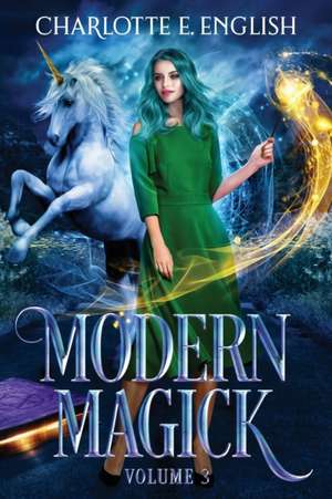 Modern Magick de Charlotte E. English