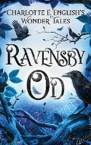 Ravensby Od de Charlotte E. English