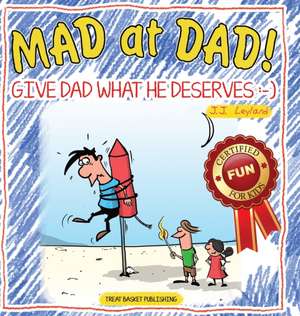 Mad at Dad! de Jj Leyland